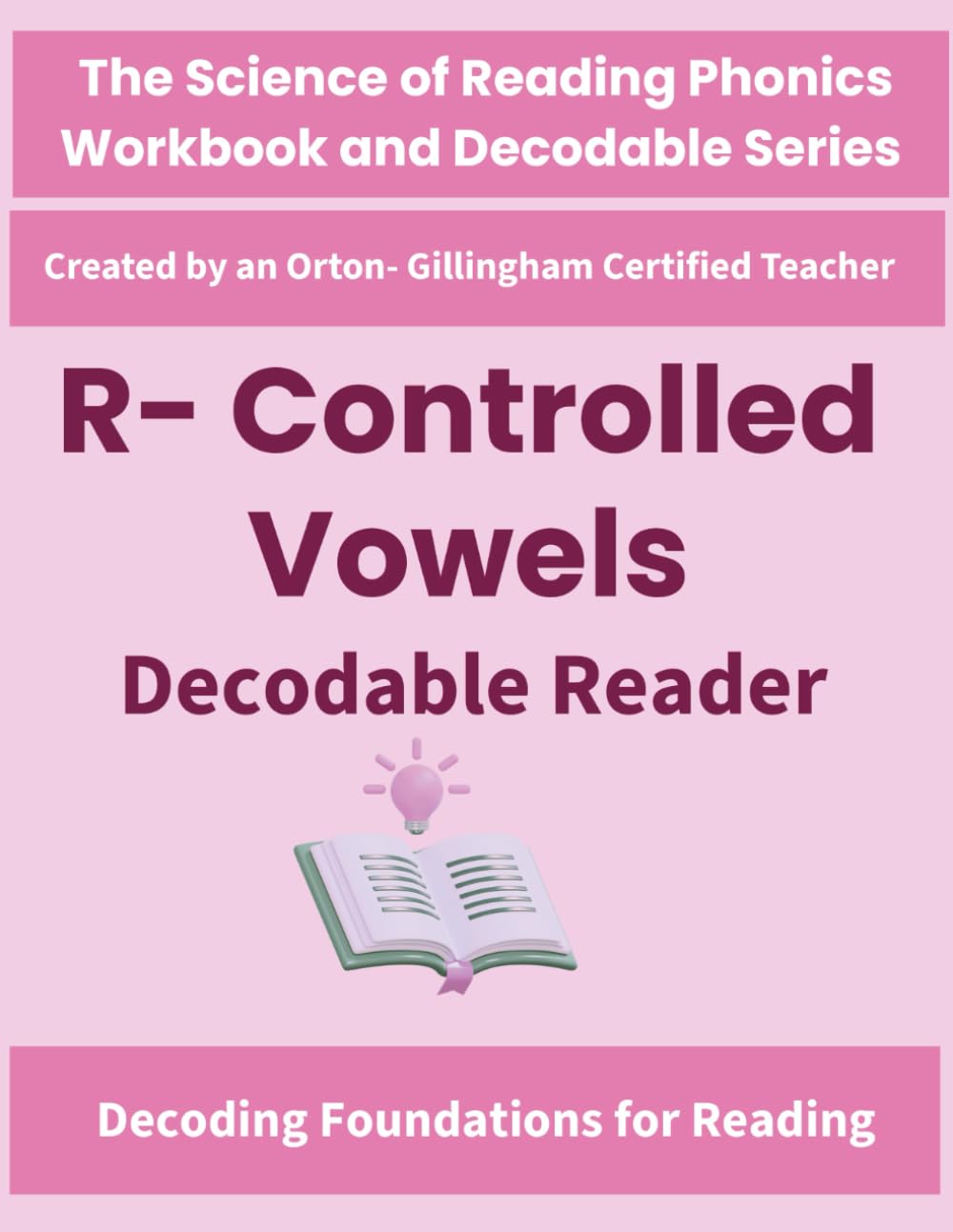 R-Controlled Vowels Decodable Reader (ar, er, ir, ur, or, ore, oar, air, are): Science of Reading Aligned Phonics Decodable: The Science of Reading ... by an Orton-Gillingham–Certified Teacher