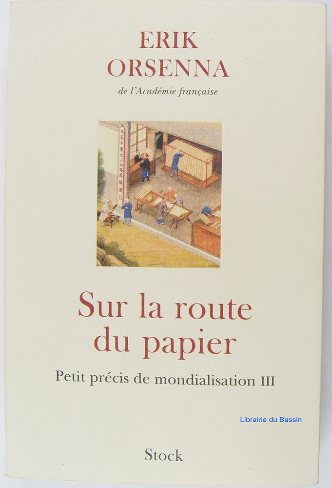 Sur la route du papier: Petit précis de mondialisation III