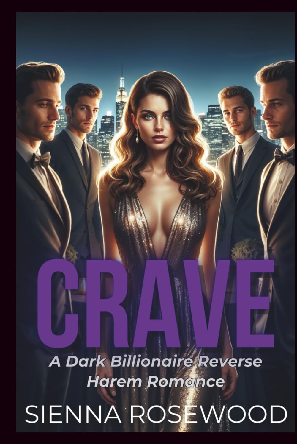 CRAVE: A Dark Billionaire’s Omegaverse Reverse Harem Knotting Romance (SPOILED & TAKEN - A Dark Billionaire RH Knotting Romance)