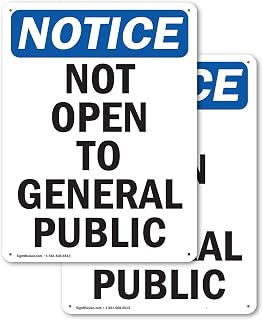 (2 Pack) Not Open To General Public OSHA Notice Sign 7 Inch X 10 Inch Plastic Sign, Weather Resistant, UV Protected for Workplace, Business, and Construction Site, Made in the USA