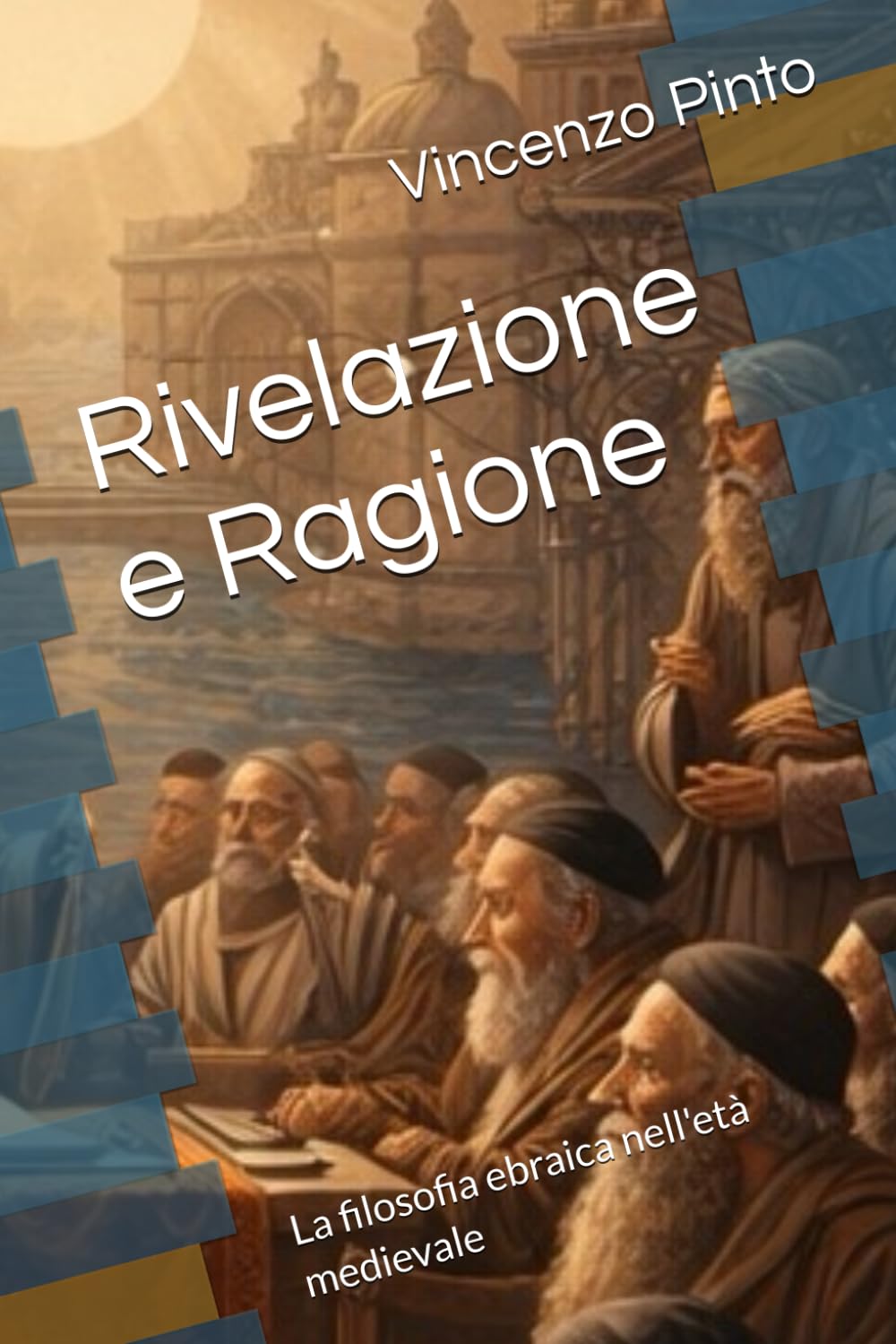 Rivelazione e Ragione: La filosofia ebraica nell'età medievale: 3 (Israele Echad)