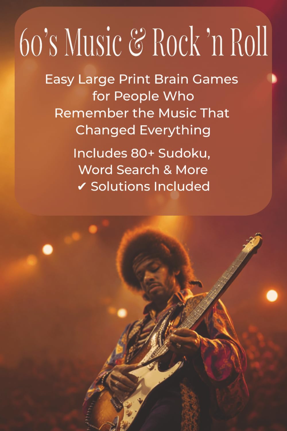 60's Music & Rock 'n Roll: Easy Large Print Brain Games for People Who Remember the Music That Changed Everything (The Puzzle Shed Large Print Series)