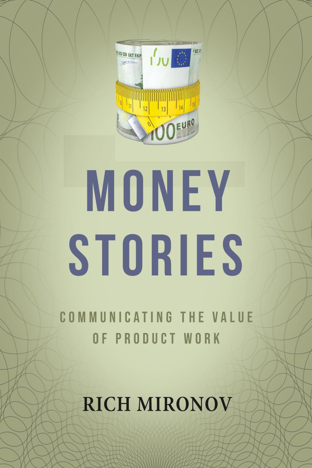 Money Stories: Communicating the Value of Product Work