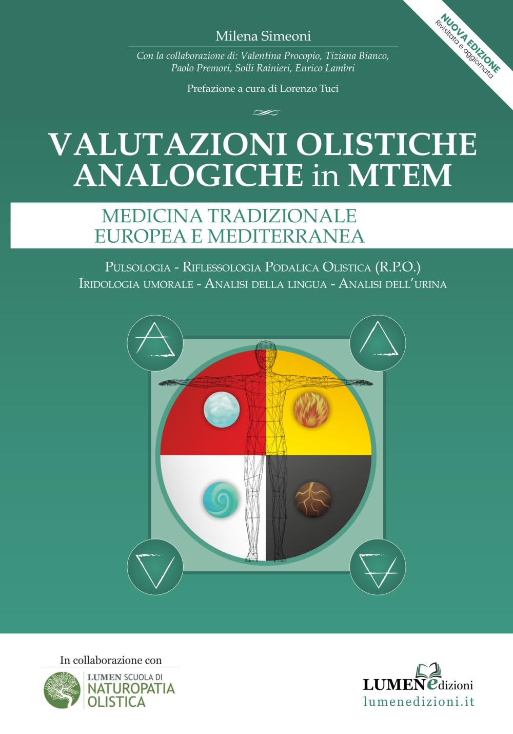 Valutazioni olistiche analogiche in Medicina Tradizionale Europea e Mediterranea: 5 Tecniche di Analisi: Pulsologia, Riflessologia, Iridologia umorale, Analisi della lingua, Analisi dell’urina