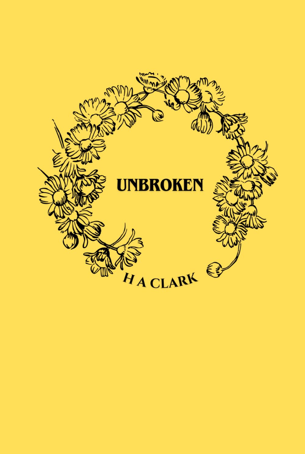 Unbroken: An uplifting collection of poetry and affirmations to inspire hope