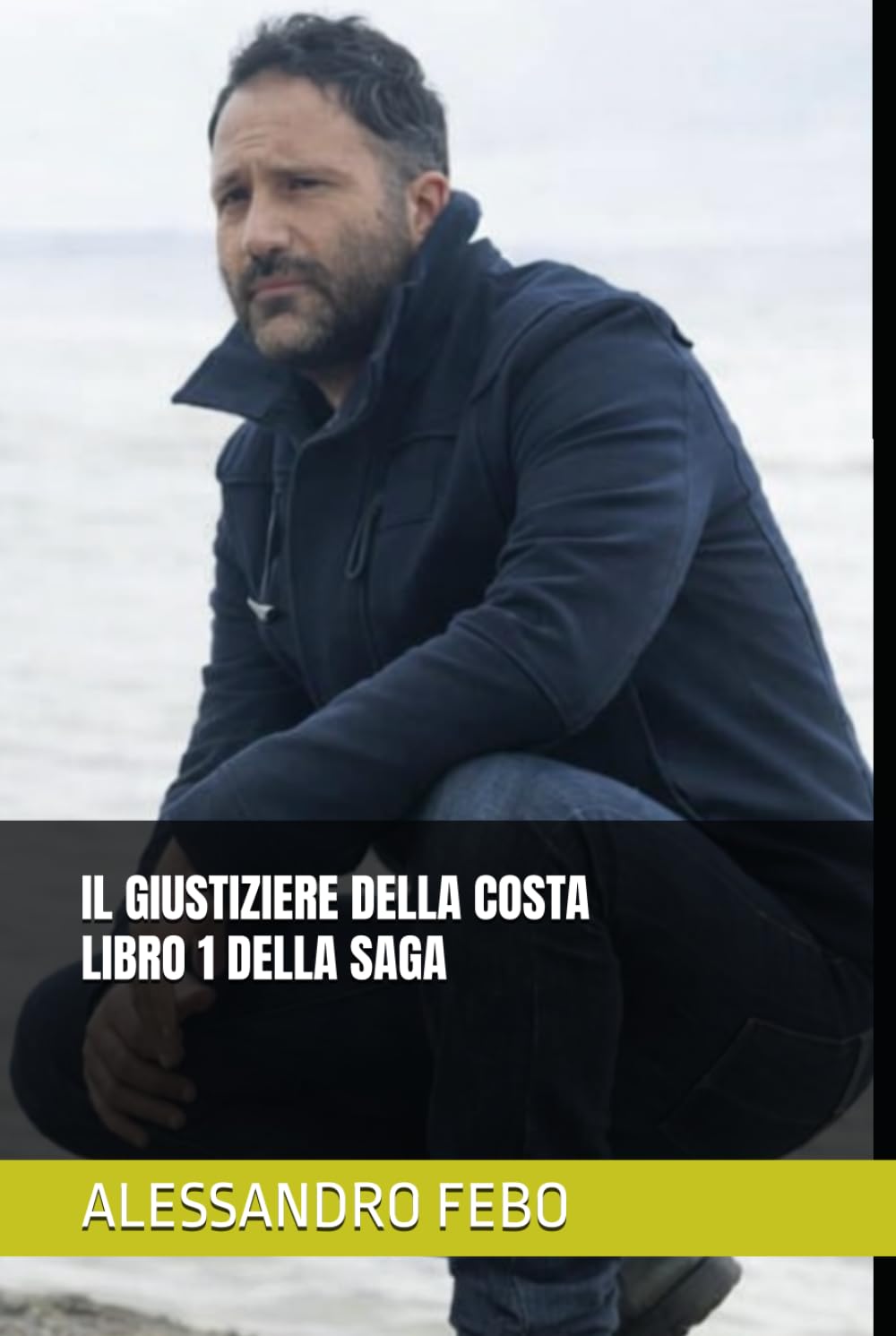 IL GIUSTIZIERE DELLA COSTA: LIBRO 1 DELLA SAGA