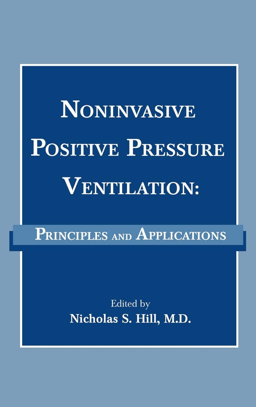 Noninvasive Positive Pressure Ventilation: Principles And Applications
