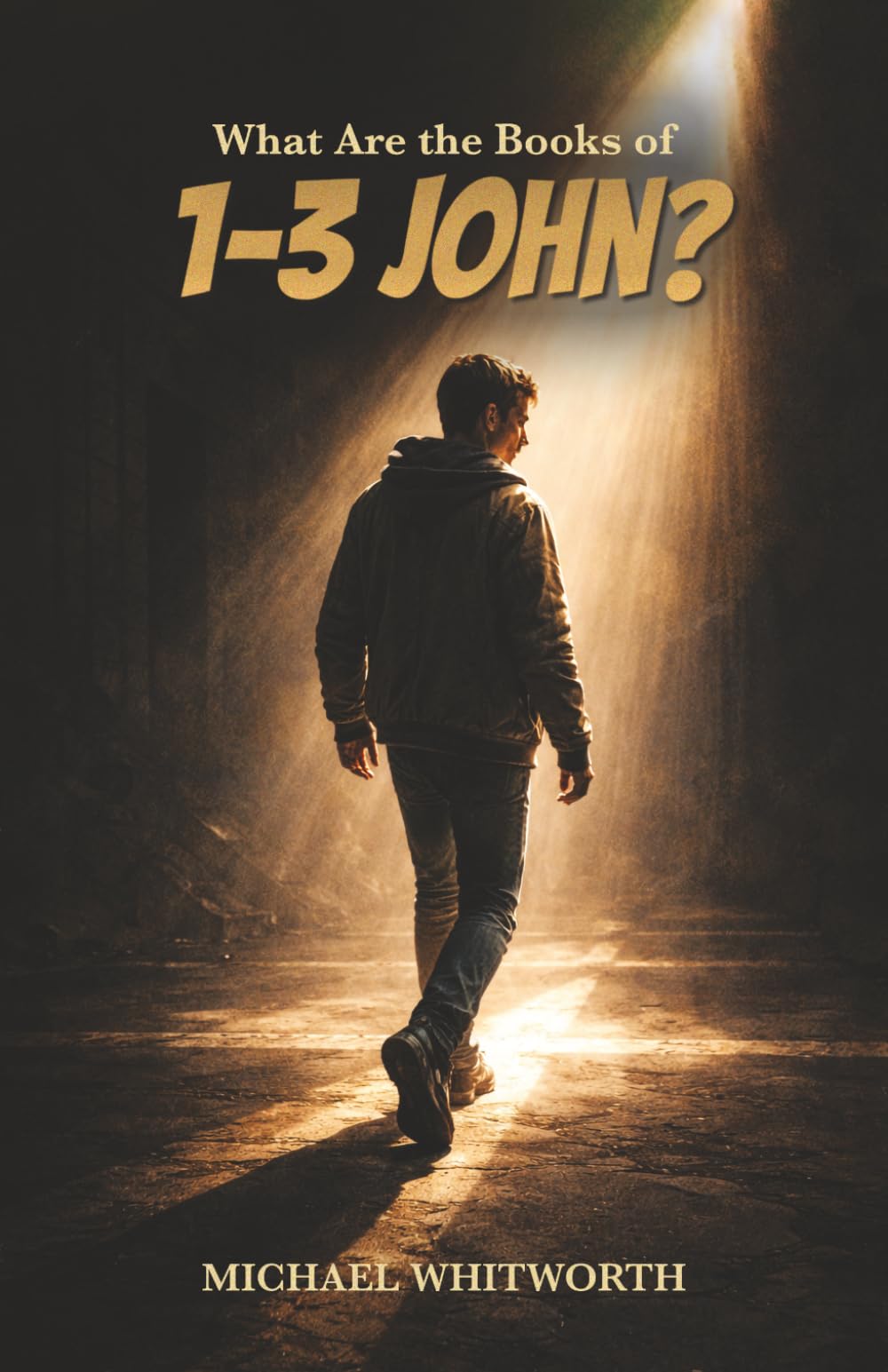 What Are the Books of 1–3 John?: 44 (Kids’ Guides to God’s Word)