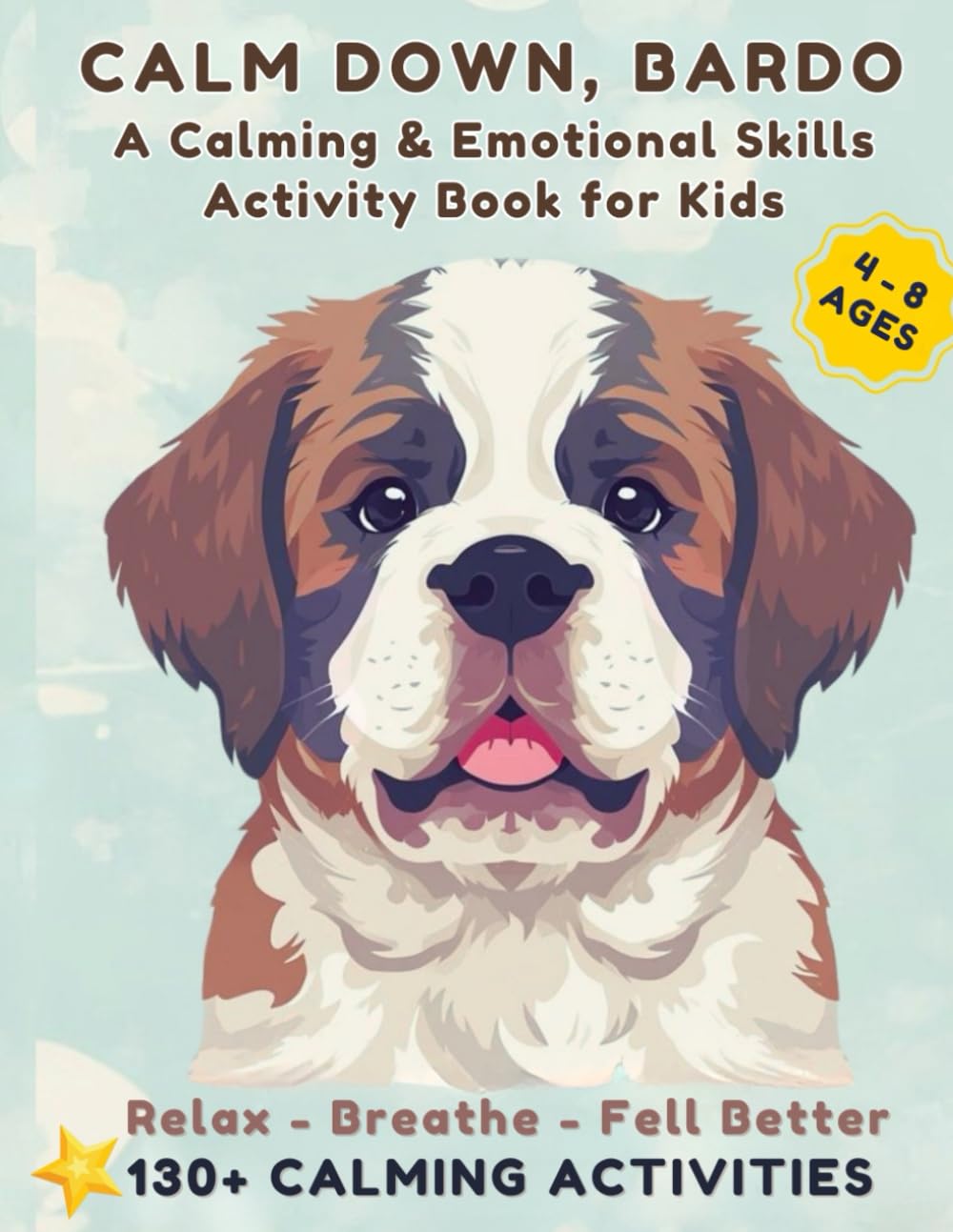 Calm Down, Bardo - Activity Book: A Calm & Feelings Activity Book for Kids