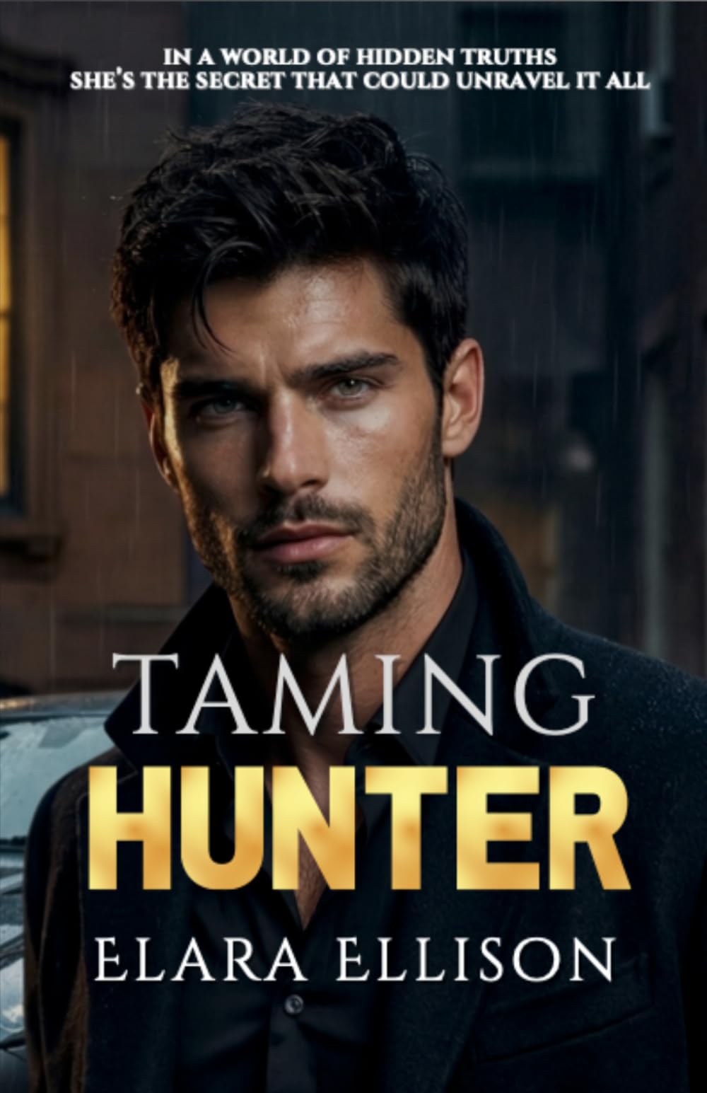 Taming Hunter (Skyscrapers & Sin Book 2): A dark billionaire second chance romance