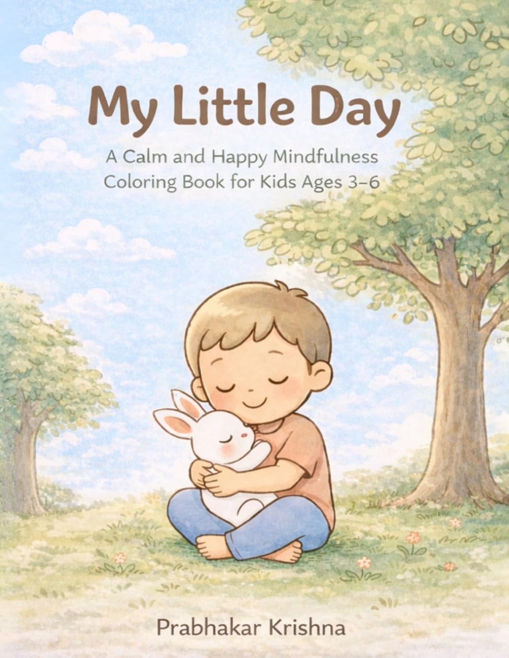 My Little Day: A Calm and Happy Mindfulness Coloring Book for Kids Ages 3–6