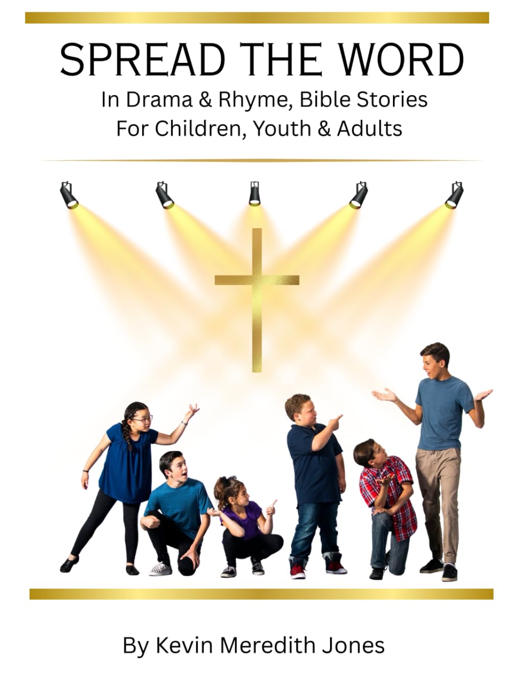 Spread the Word: In Drama & Rhyme, Bible Stories For Children, Youth & Adults