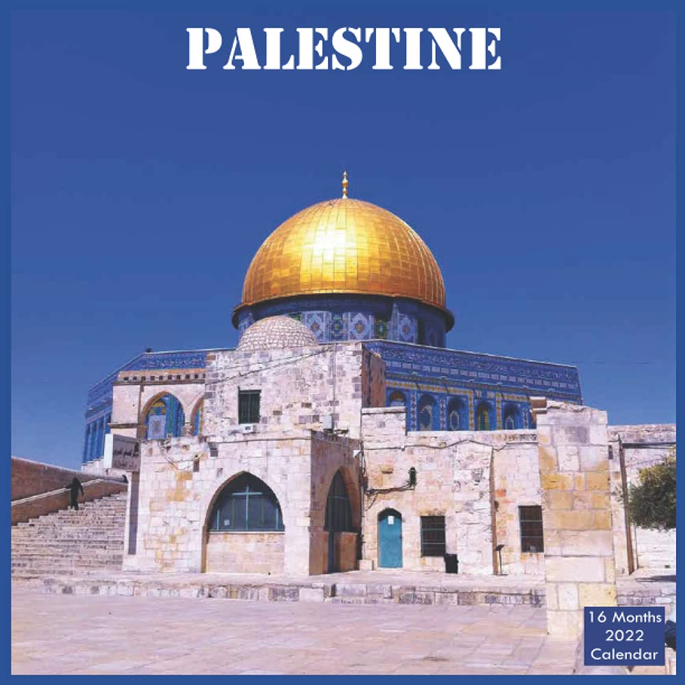 Palestine Calendar 2022 Official Palestine Calendar 2022 16 Month Palestine Calendar 2022 Official Palestine Calendar 2022 16 Month