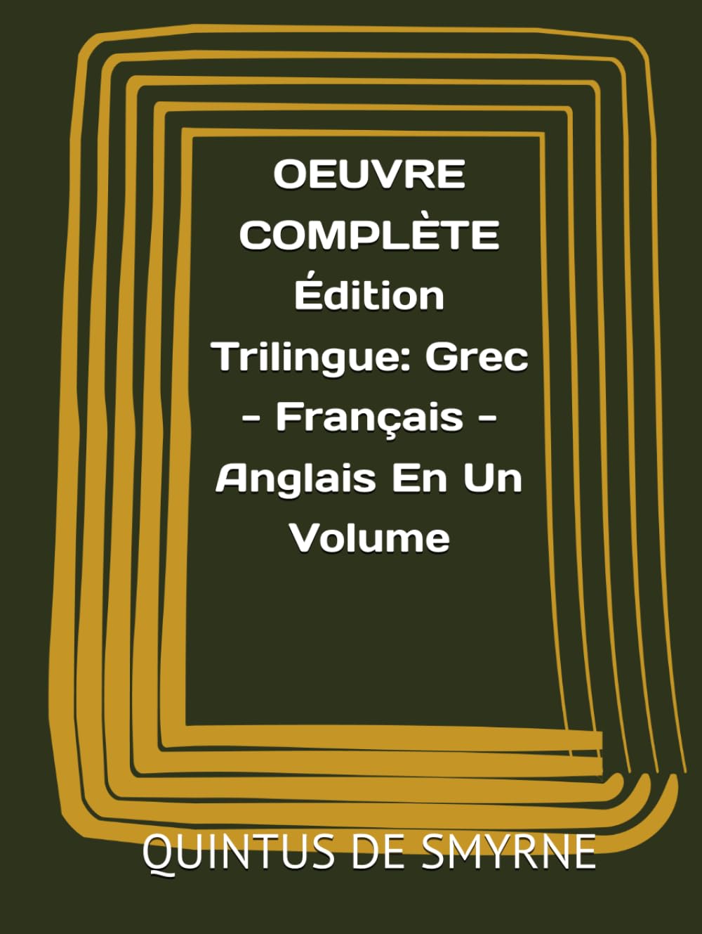 OEUVRE COMPLÈTE Édition Trilingue: Grec - Français - Anglais En Un Volume