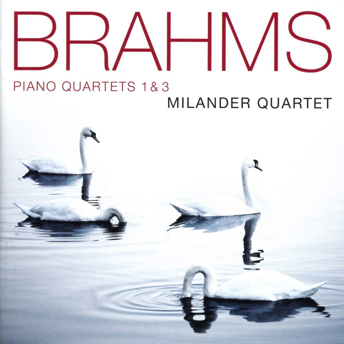 Brahms: Piano Quartets Nos. 1 and 3