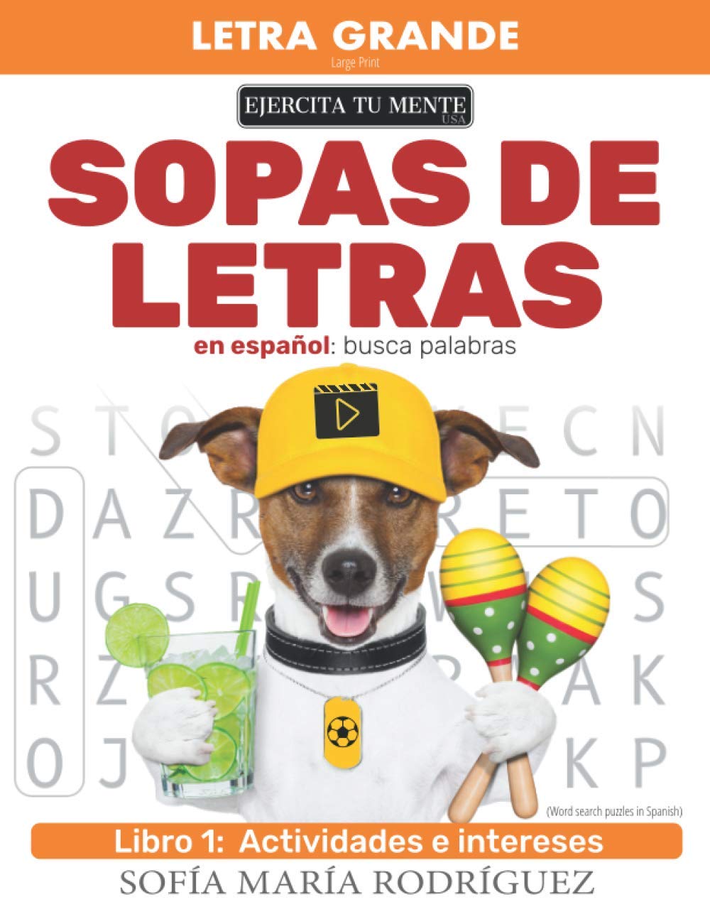 Sopas de Letras en Español – Libro 1: Busca palabra (Word search puzzles in Spanish) • Letra Grande (Large Print) (Spanish Edition)
