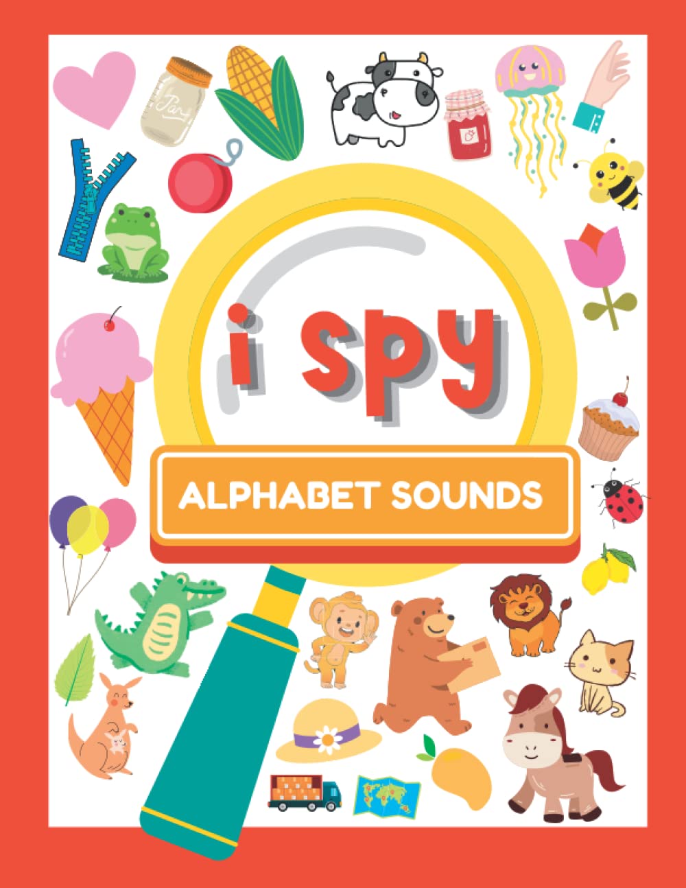 I spy alphabet sounds, phonics activity book: A fun guessing game for kids and preschoolers (I spy with my little eyes)