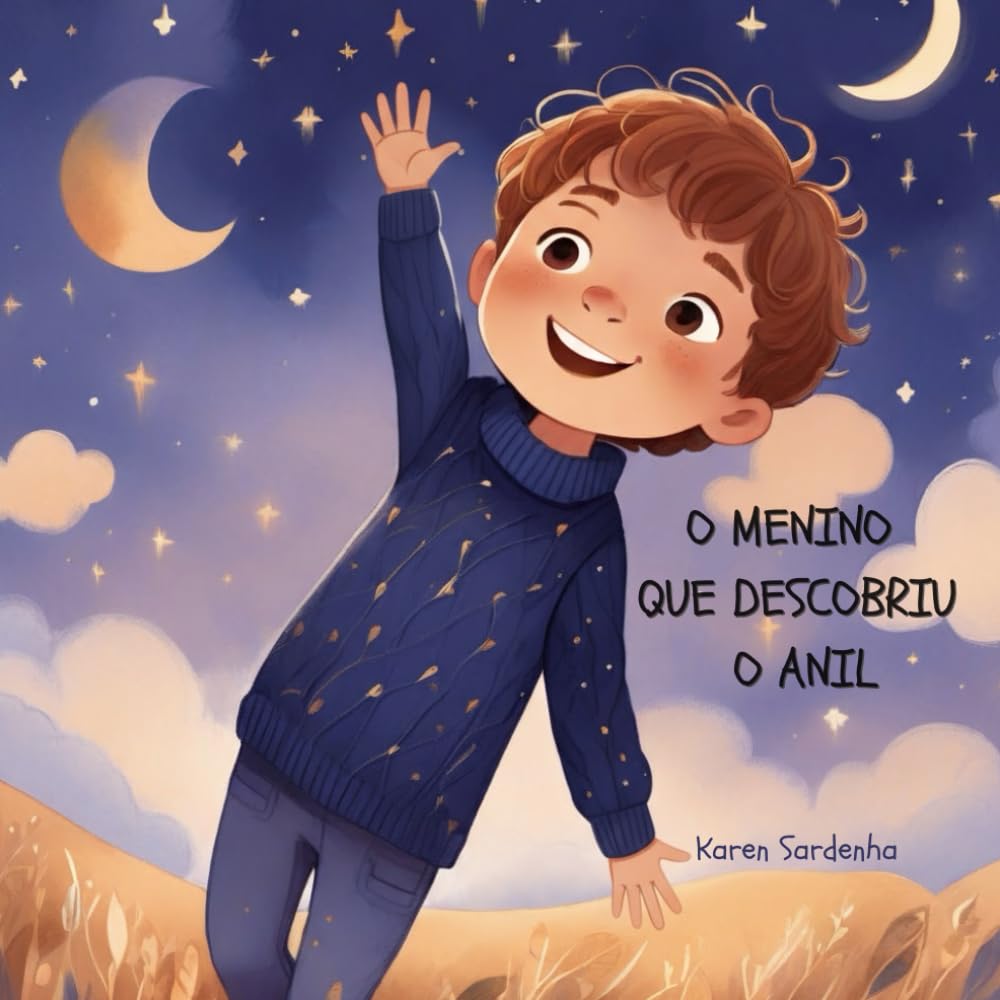 O menino que descobriu o Anil (O Menino e as Cores do Arco-Íris)
