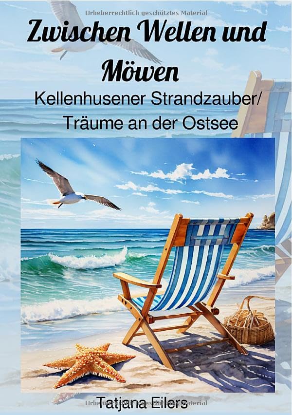 Zwischen Wellen und Möwen: Kellenhusener Strandzauber/Träume an der Ostsee
