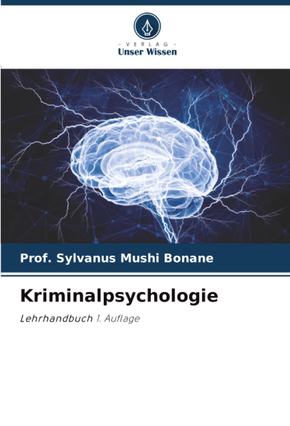 Kriminalpsychologie: Lehrhandbuch 1. Auflage