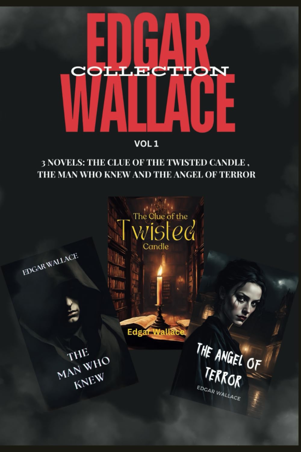 Edgar Wallace Collection (Vol 1): A Classic Crime and Mystery Collection
