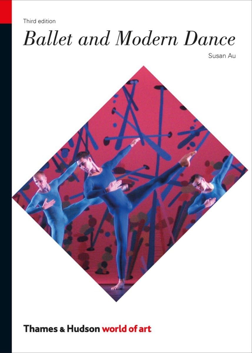 Ballet and Modern Dance (World of Art) Paperback – Illustrated, June 1, 2012