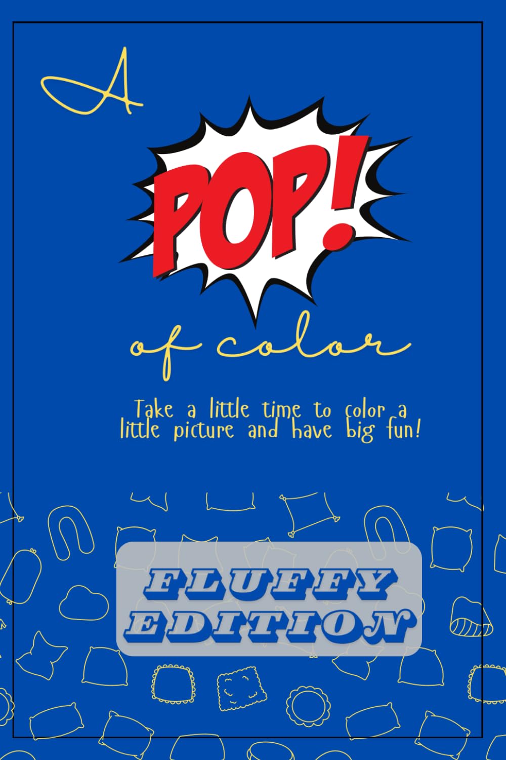 A Pop of Color: Fluffy Edition