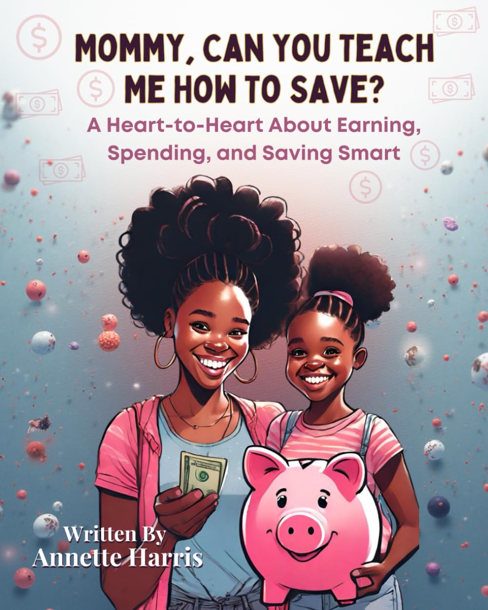 Mommy, Can You Teach Me How to Save?