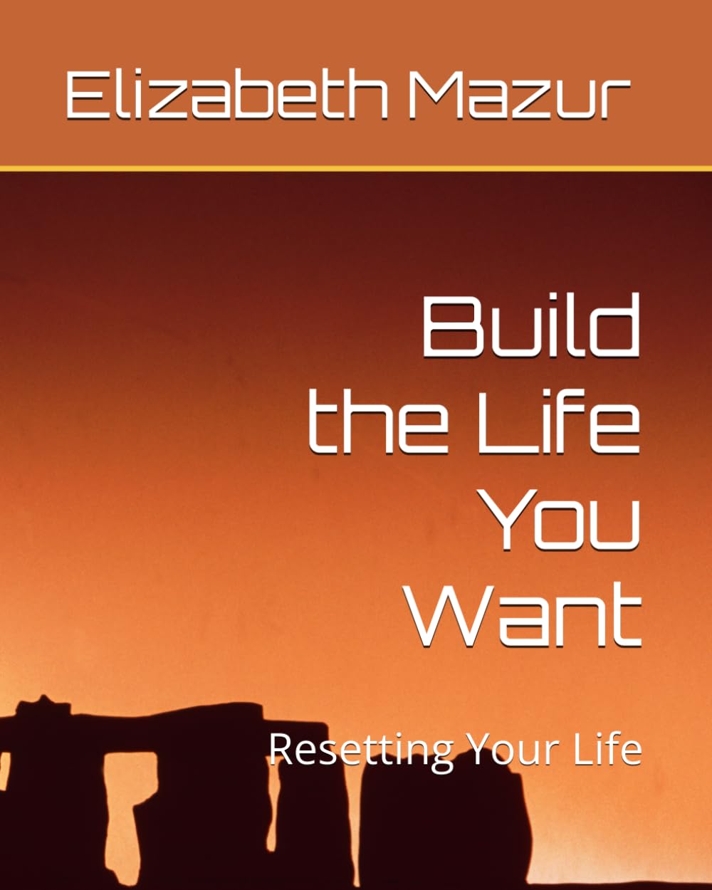 Build the Life You Want: Resetting Your Life