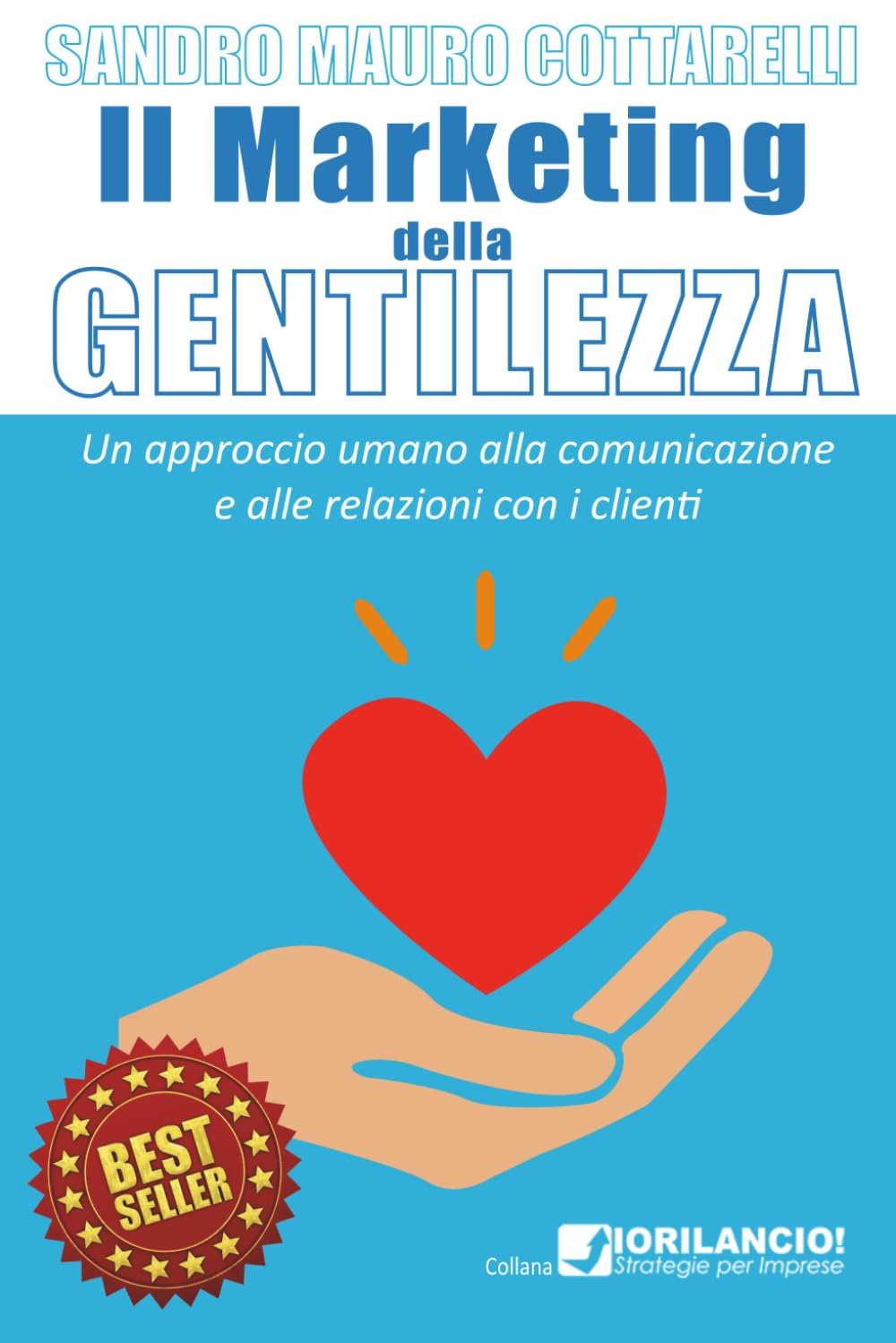Il Marketing della Gentilezza: Un approccio umano alla comunicazione e alle relazioni con i clienti