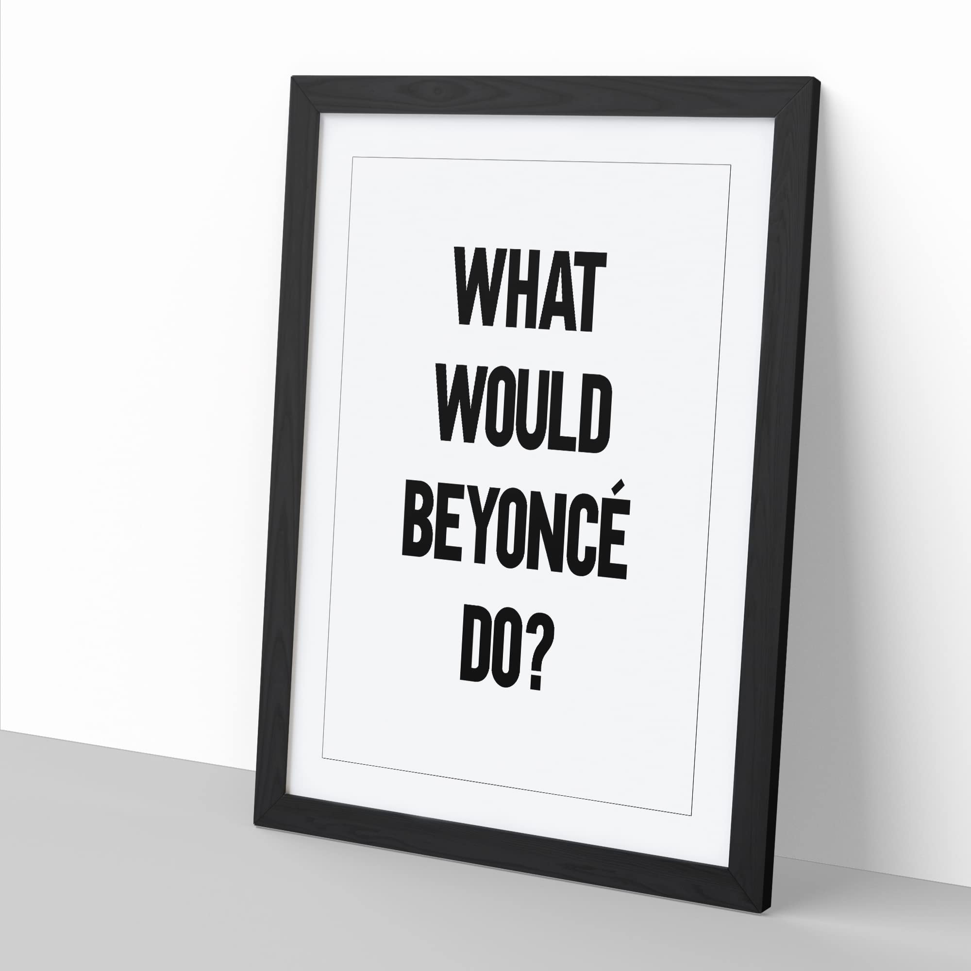 Beyonce Typography Quote Framed Wall Art Print, Ready to Hang Picture for Living Room Bedroom Home Office Décor, Black A3 (34 x 46 cm) - Image 3