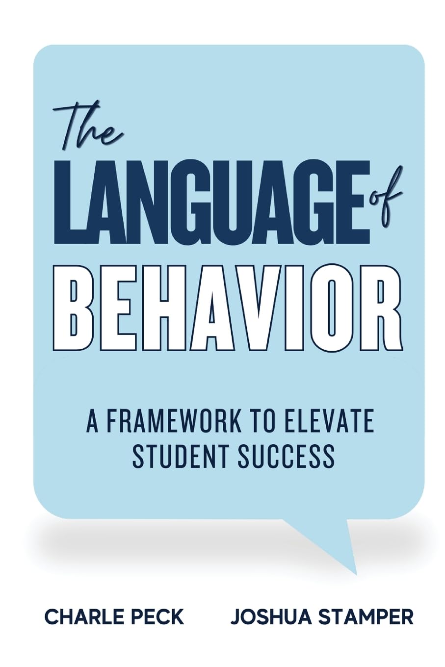 The Language of Behavior: A Framework to Elevate Student Success