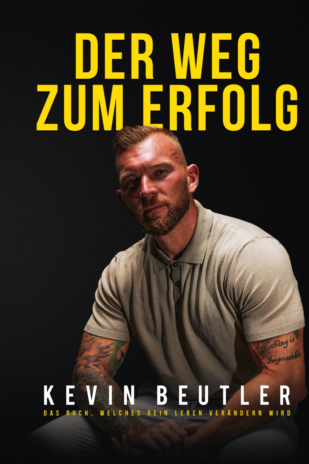 Der Weg zum Erfolg: Das Buch, welches dein Leben verändern wird : Beutler,  Kevin: Amazon.sg: Books