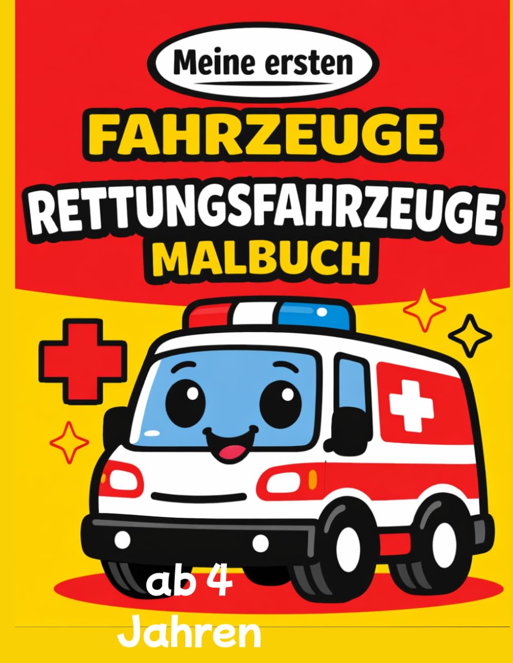 Rettungsfahrzeuge Malbuch ab 4 Jahren: Meine ersten Fahrzeuge Band 10 – Feuerwehr, Polizei, Krankenwagen & mehr | Einfache Ausmalbilder mit dicken Linien für Kinder