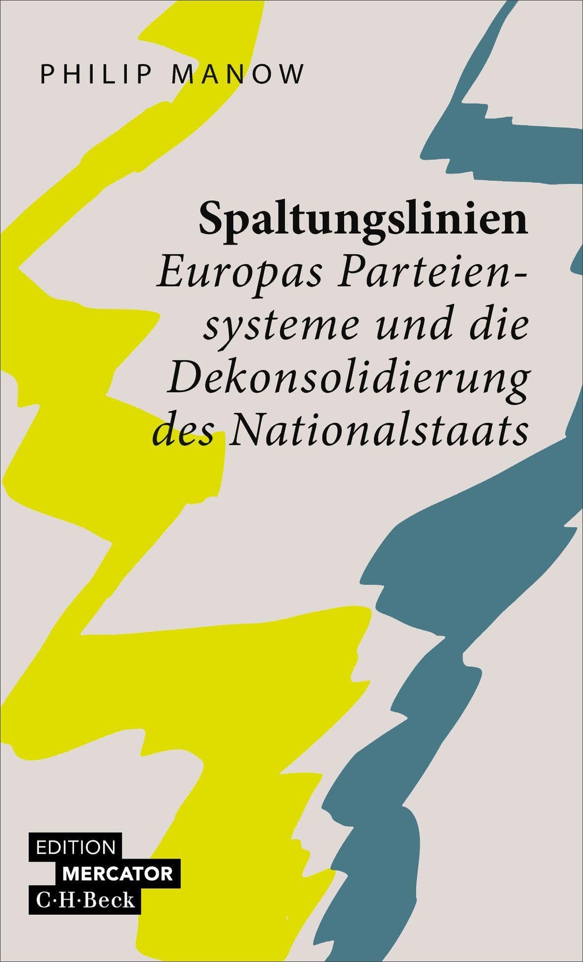 Spaltungslinien: Europas Parteiensysteme und die Dekonsolidierung des Nationalstaats