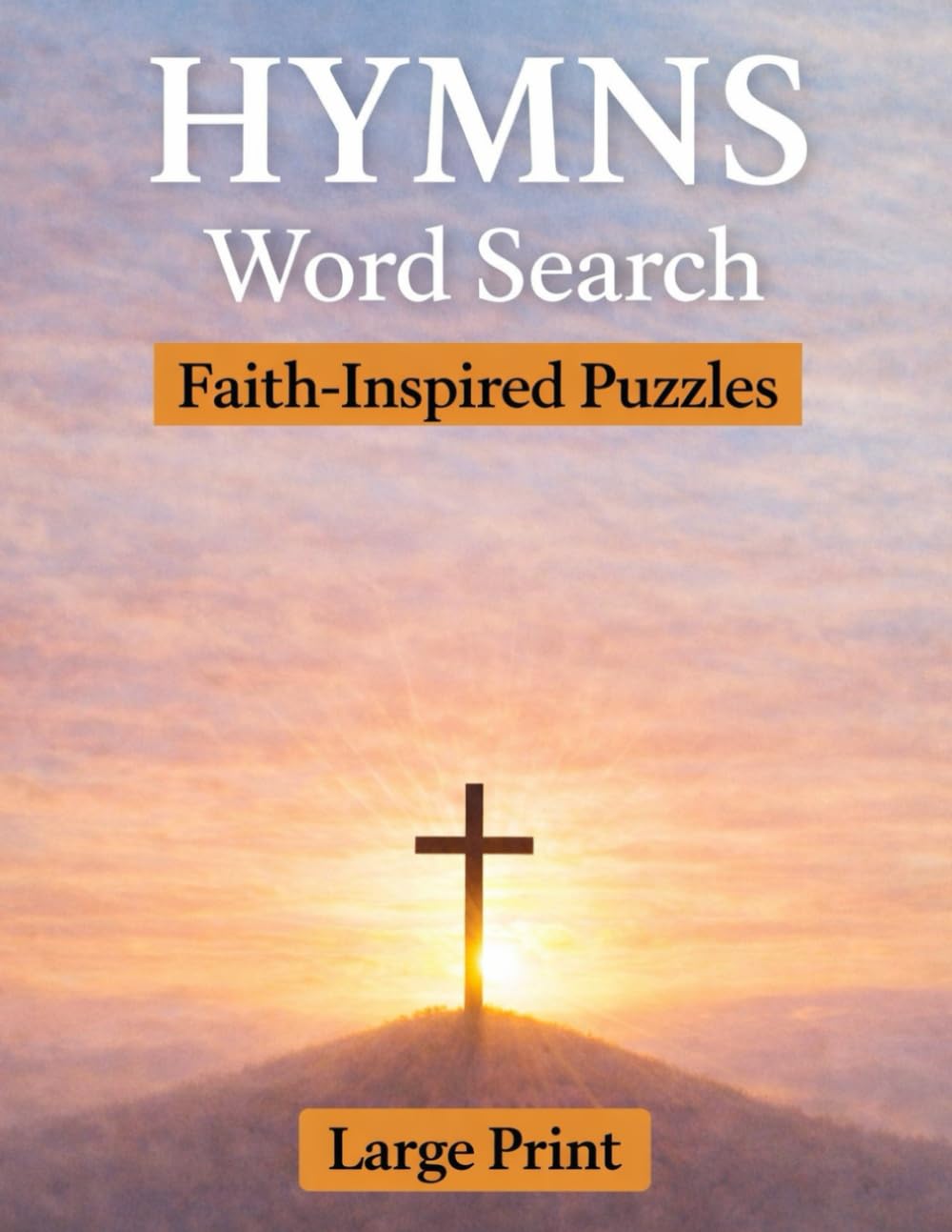 Hymns Word Search Large Print: Faith-Inspired Puzzles with 55 Word Searches, 12 Words Each, Solutions Included