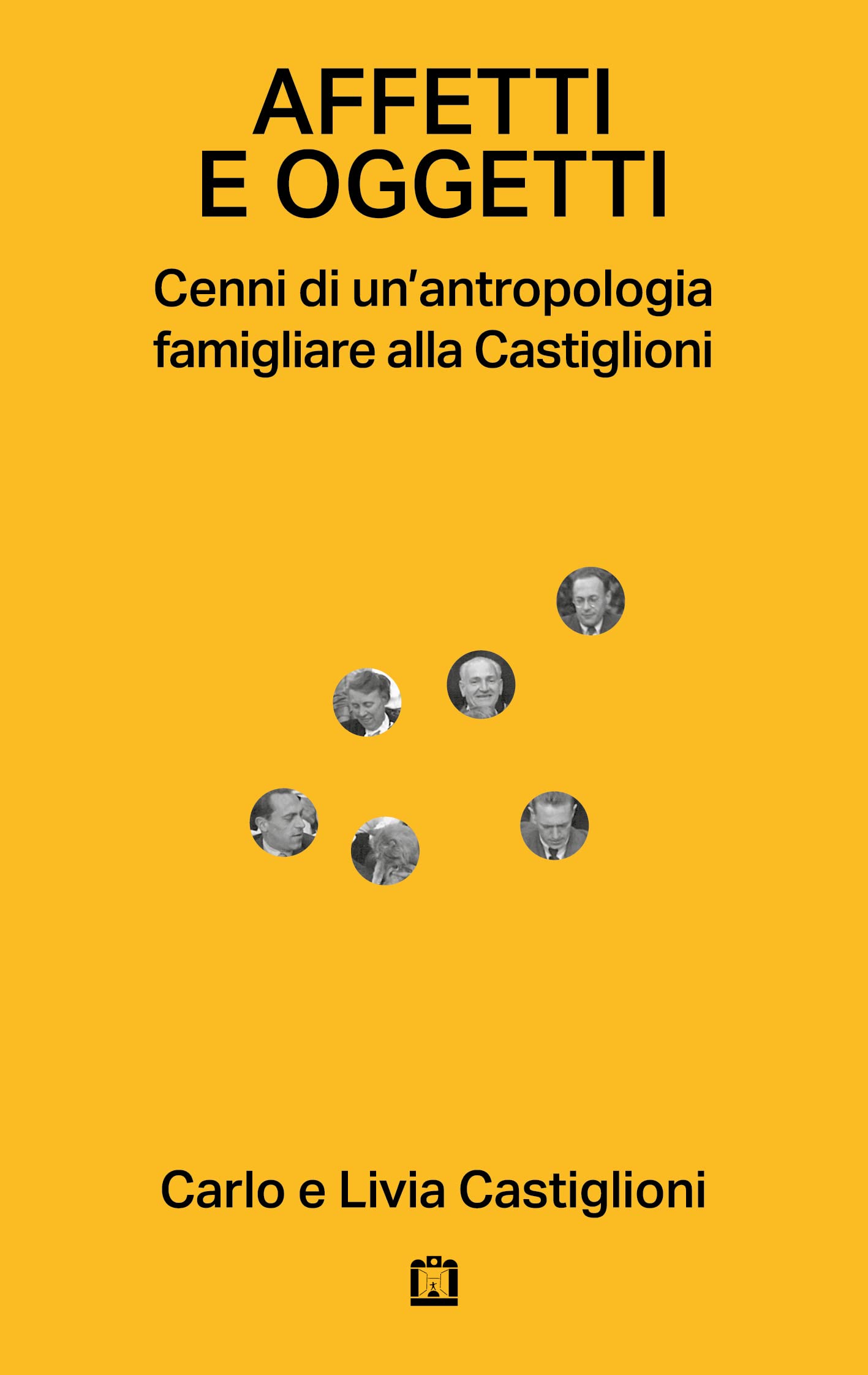 Affetti E Oggetti. Cenni Di Un'antropologia Famigliare Alla Castiglioni - 4