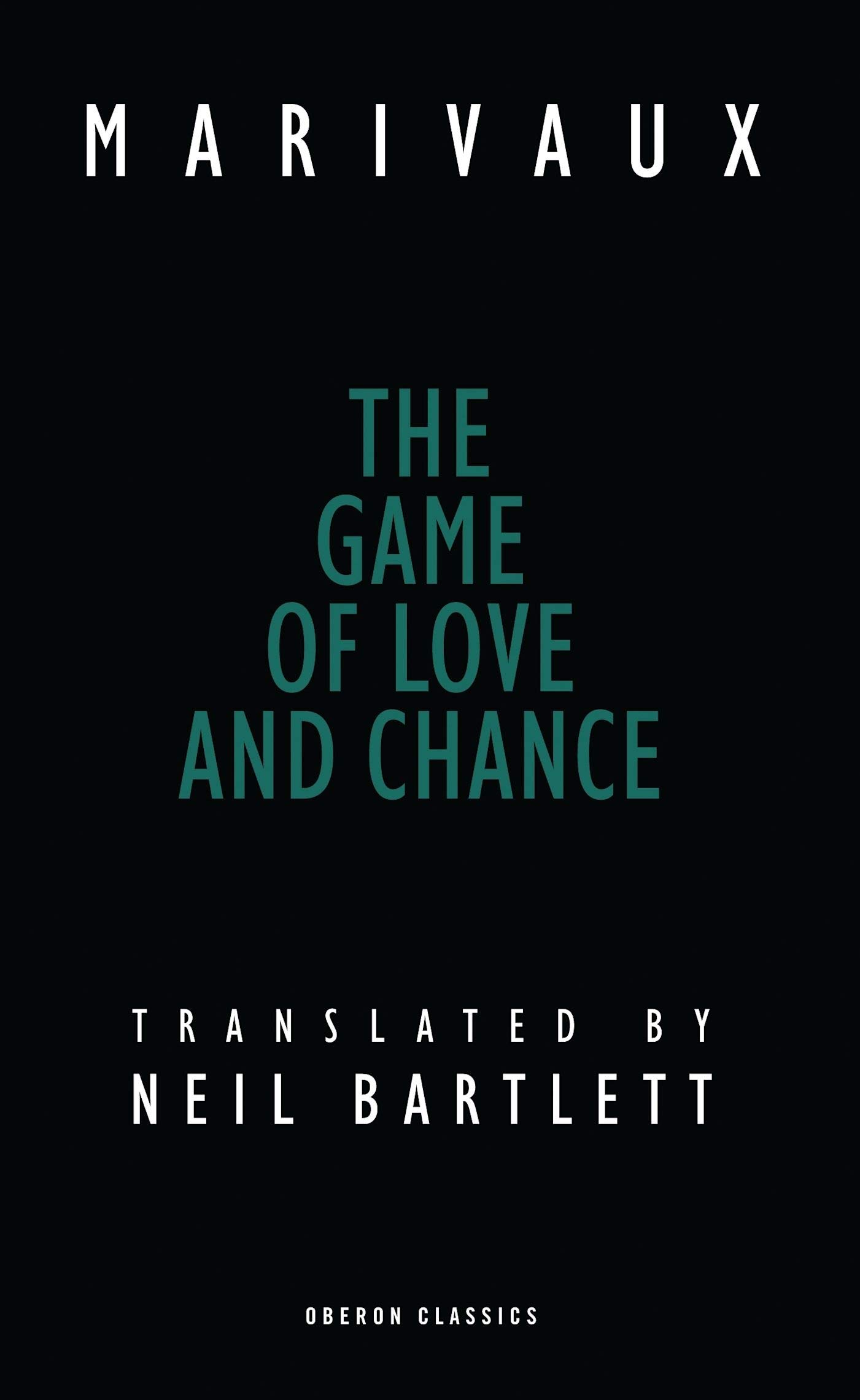 The Game of Love and Chance (Oberon Classics)