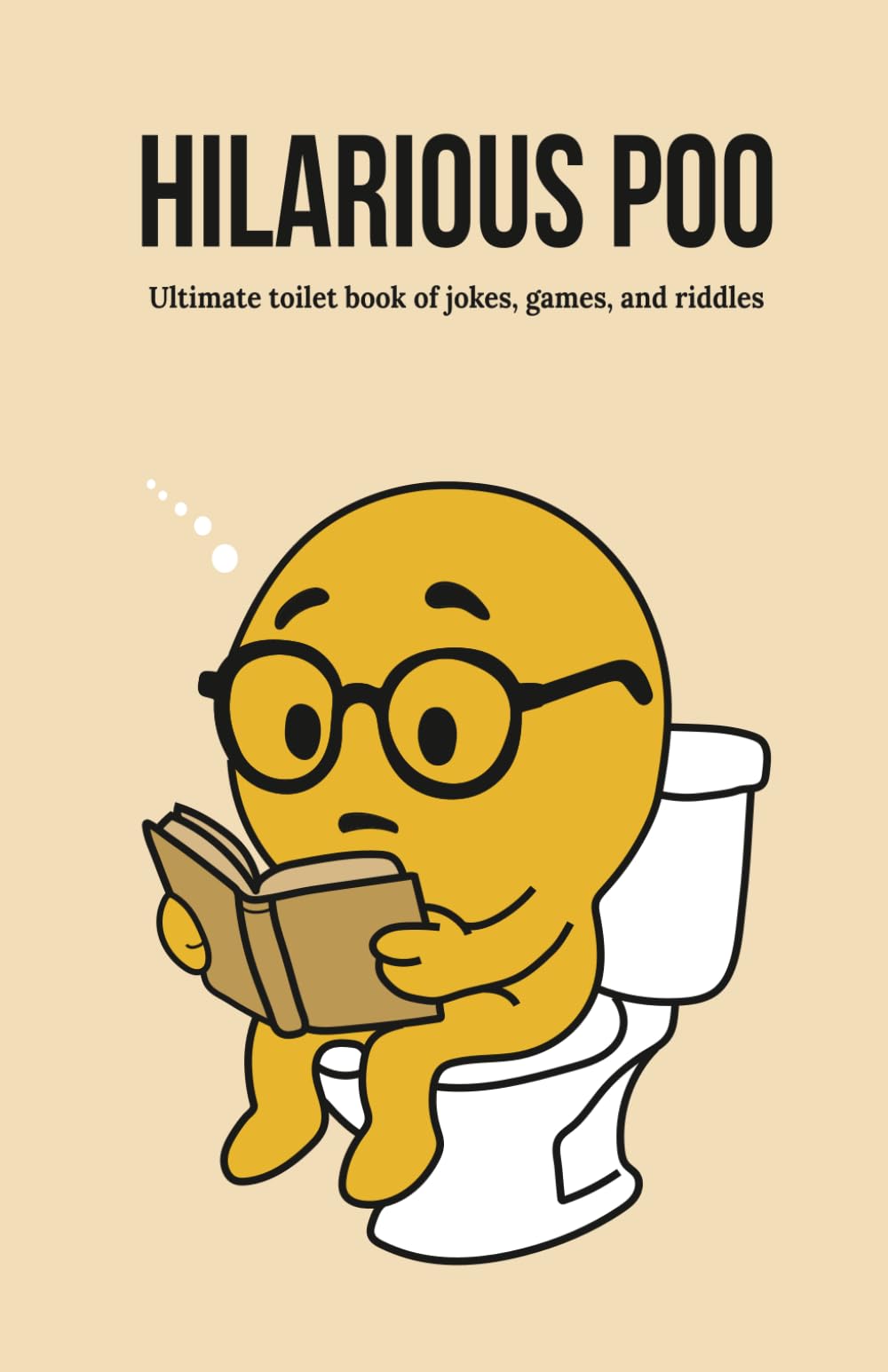 HILARIOUS POO: Ultimate toilet book of jokes, games, and riddles