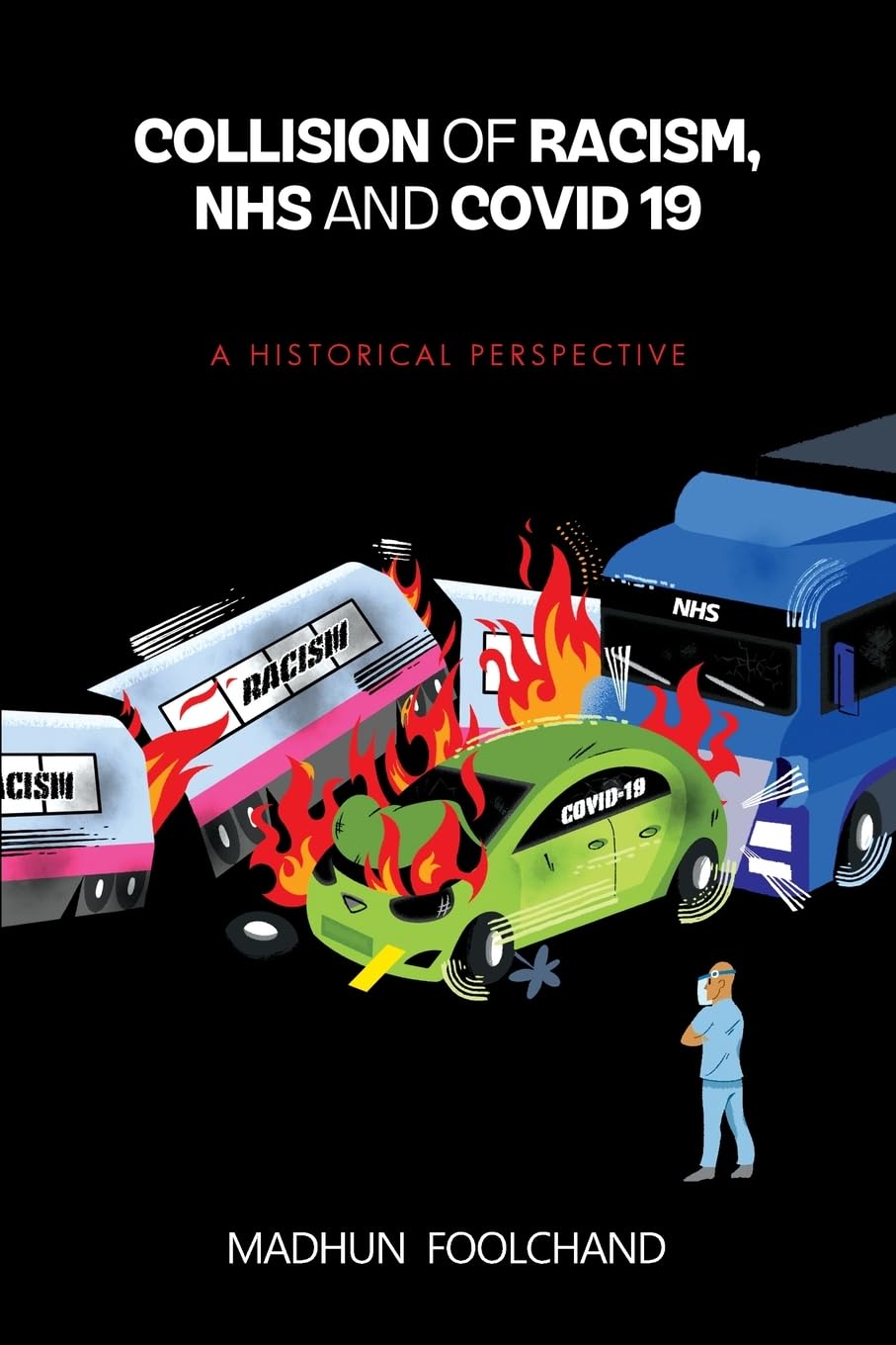 Collision of Racism, NHS and COVID-19: A Historical Perspective