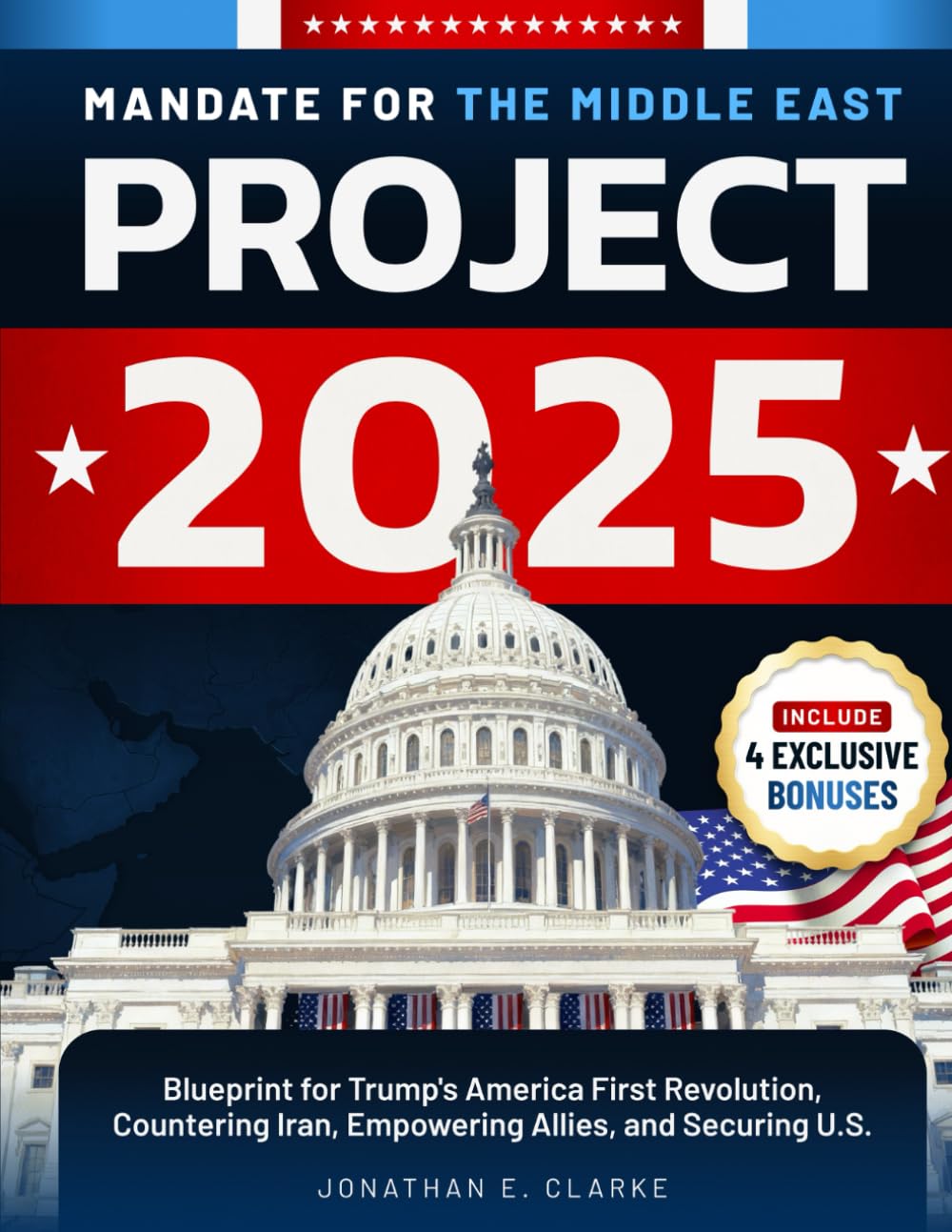MANDATE FOR THE MIDDLE EAST: Project 2025’s Blueprint for Trump’s America First Revolution, Countering Iran, Empowering Allies, and Securing U.S. (Project 2025 Series)