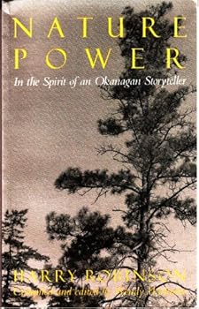 Nature Power: In the Spirit of an Okanagan Storyteller