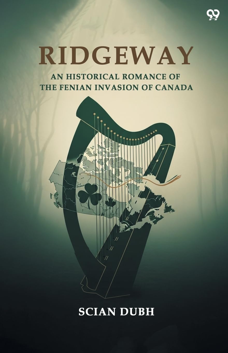 RidgewayAn Historical Romance Of The Fenian Invasion Of Canada (Edition1)