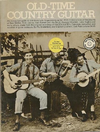 Old Time Country Guitar: An Instruction Guide To Old-Timey Solo Fingerpicking Guitar : With Transcriptions Of The Playing Of Sam Mcgee And Others #TOP13