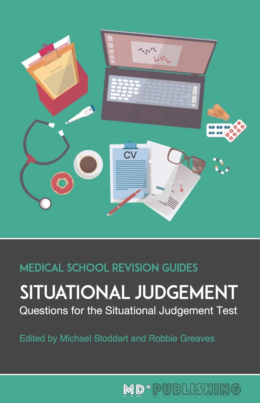 Situational Judgement: Questions For The Situational Judgement Test: 1 (Medical School Revision Guides)