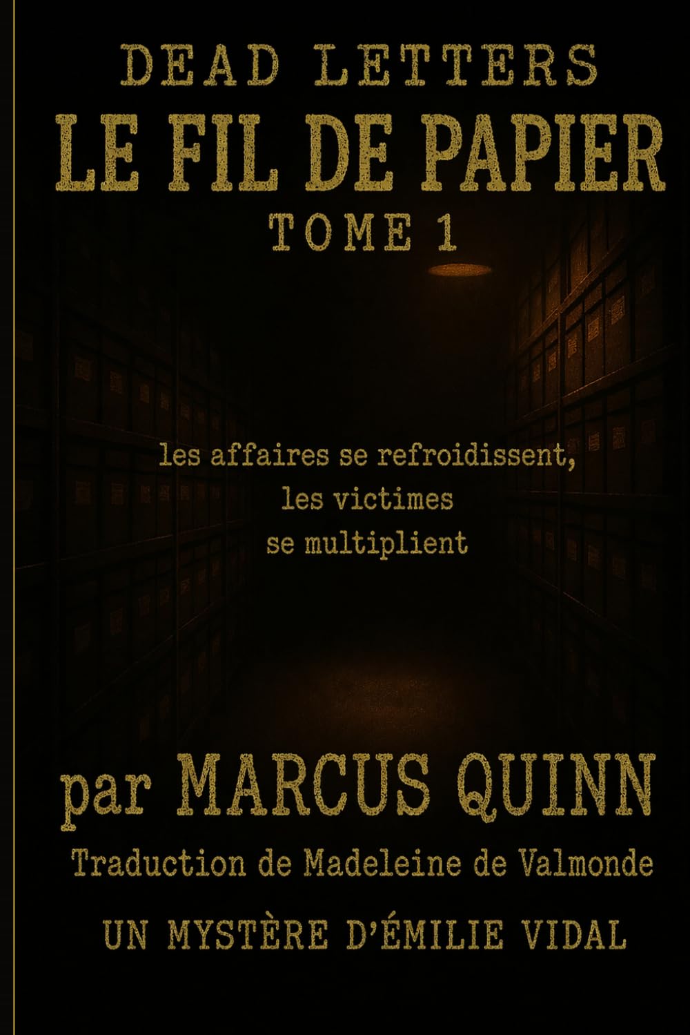 Lettres Mortes : Le Fil de Papier: Tome Un