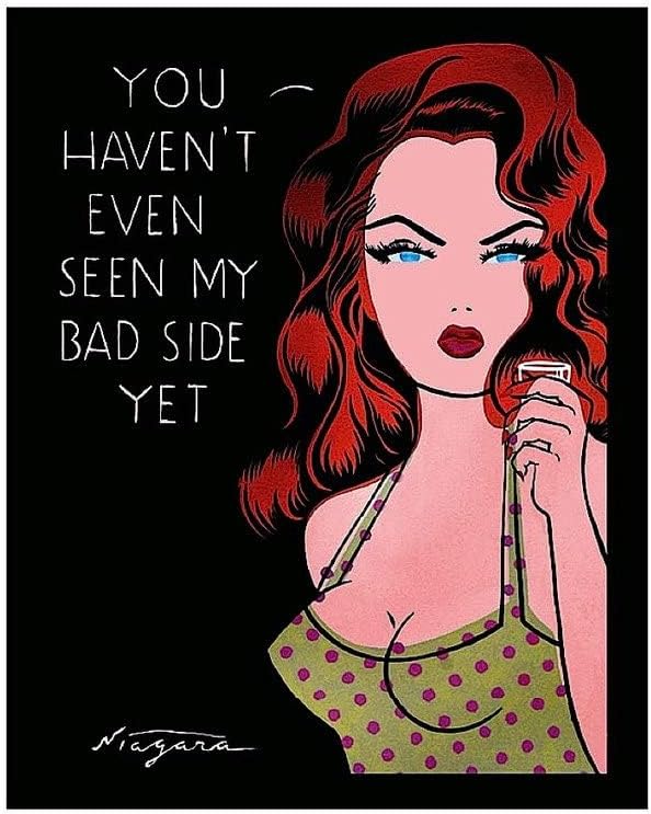 McGaw Graphics You Have not Even Seen My Bad Side Yet, Niagara Detroit, Art Print Poster, Paper Size 14" x 11" Image Size 10" x 8"