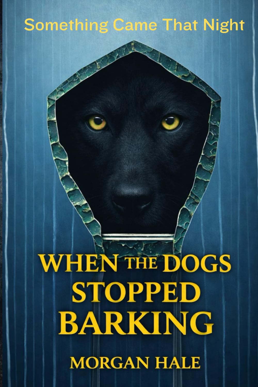 When the Dogs Stopped Barking: A Psychological Horror Novel