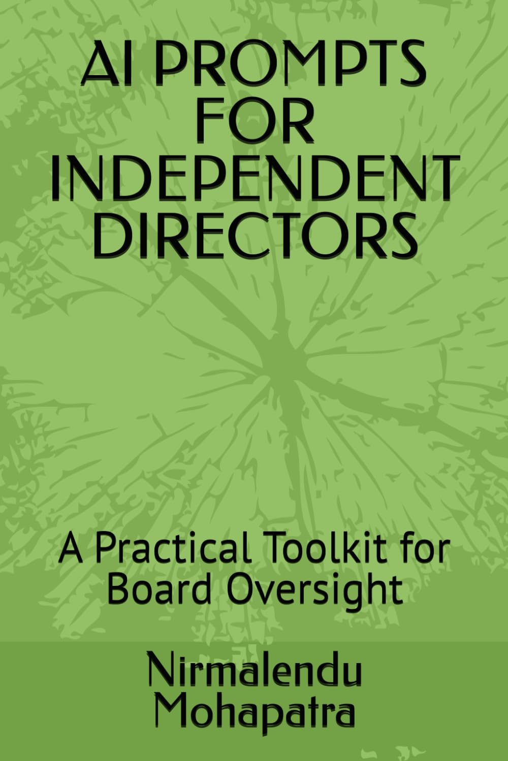 AI PROMPTS FOR INDEPENDENT DIRECTORS: A Practical Toolkit for Board Oversight