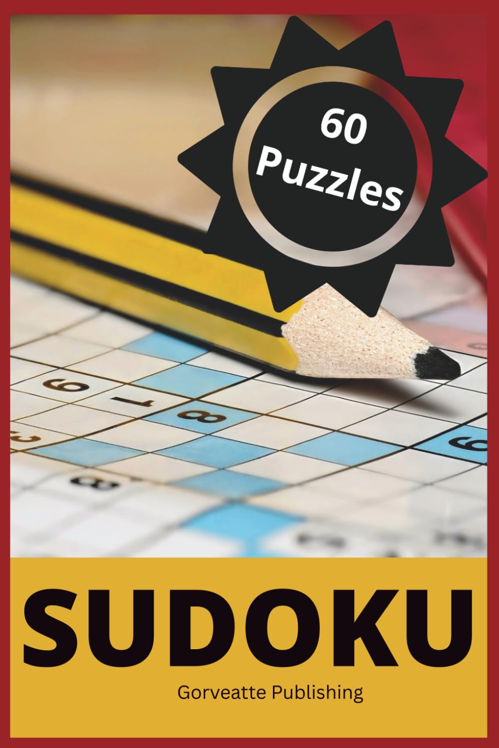 Sudoku: 60 medium difficulty puzzles for you to challenge you